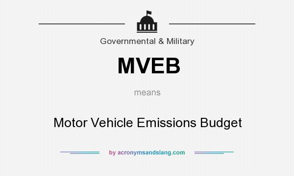 What does MVEB mean? It stands for Motor Vehicle Emissions Budget