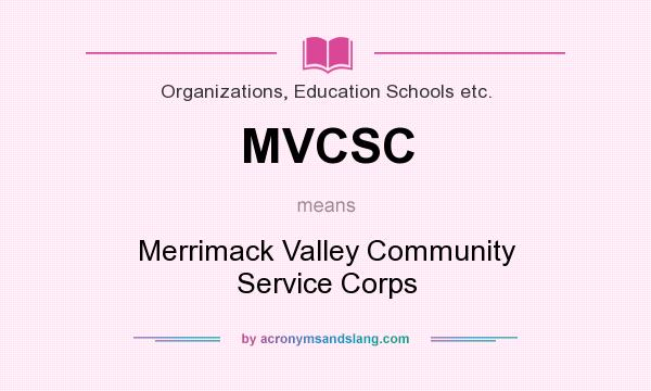 What does MVCSC mean? It stands for Merrimack Valley Community Service Corps