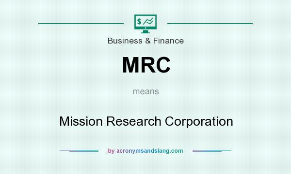 What does MRC mean? It stands for Mission Research Corporation