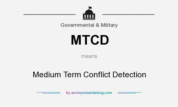 What does MTCD mean? It stands for Medium Term Conflict Detection