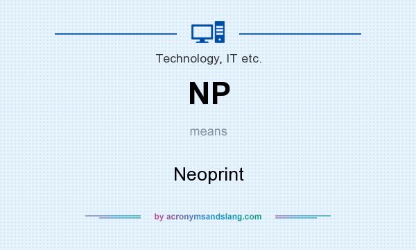 What does NP mean? It stands for Neoprint