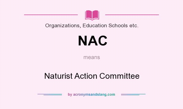 What does NAC mean? It stands for Naturist Action Committee
