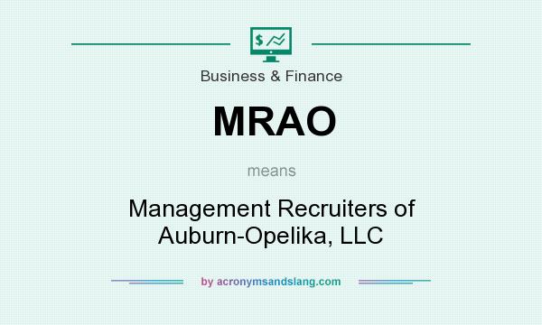 What does MRAO mean? It stands for Management Recruiters of Auburn-Opelika, LLC