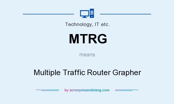What does MTRG mean? It stands for Multiple Traffic Router Grapher