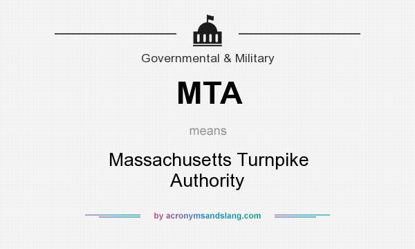What does MTA mean? It stands for Massachusetts Turnpike Authority