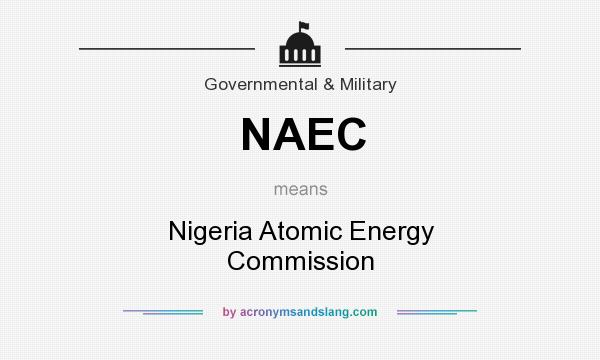 What does NAEC mean? It stands for Nigeria Atomic Energy Commission