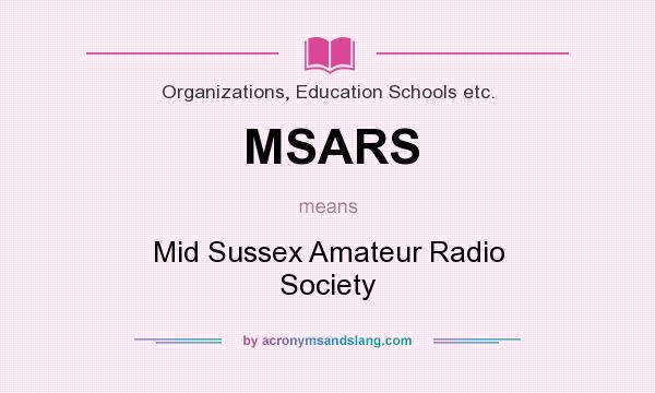 What does MSARS mean? It stands for Mid Sussex Amateur Radio Society