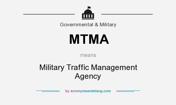 What does MTMA mean? It stands for Military Traffic Management Agency