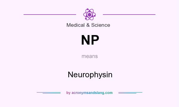 What does NP mean? It stands for Neurophysin