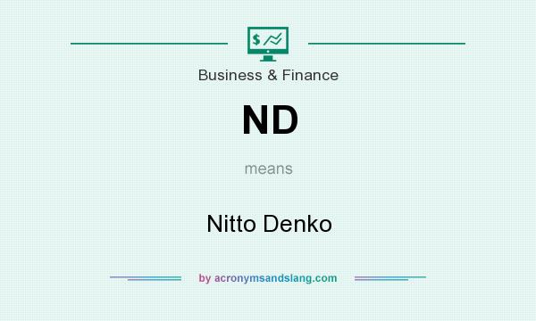 What does ND mean? It stands for Nitto Denko