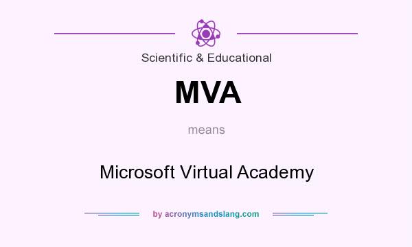 What does MVA mean? It stands for Microsoft Virtual Academy