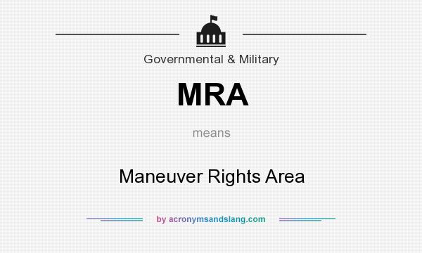 What does MRA mean? It stands for Maneuver Rights Area