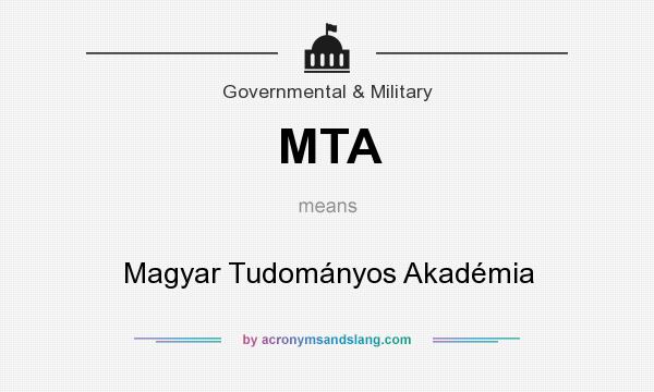What does MTA mean? It stands for Magyar Tudományos Akadémia