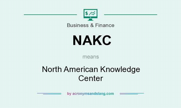 What does NAKC mean? It stands for North American Knowledge Center