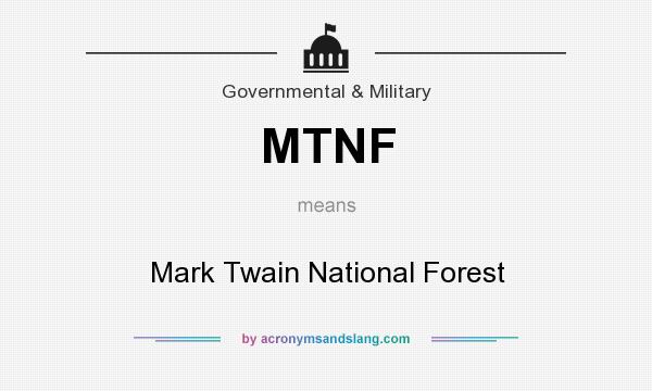 What does MTNF mean? It stands for Mark Twain National Forest