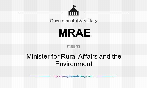 What does MRAE mean? It stands for Minister for Rural Affairs and the Environment