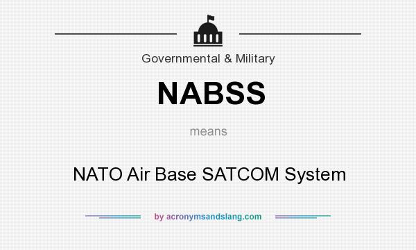 What does NABSS mean? It stands for NATO Air Base SATCOM System