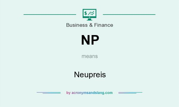 What does NP mean? It stands for Neupreis