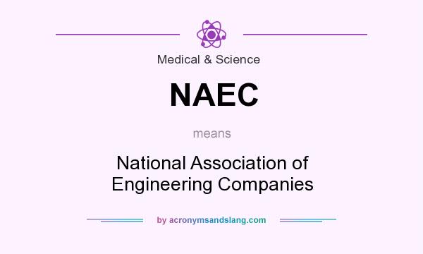What does NAEC mean? It stands for National Association of Engineering Companies