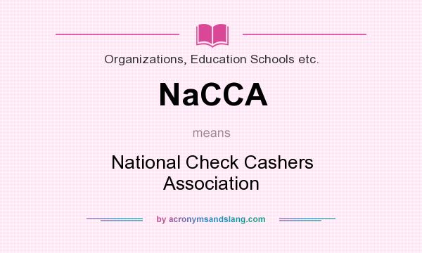 What does NaCCA mean? It stands for National Check Cashers Association