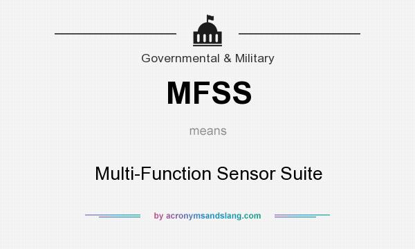 What does MFSS mean? It stands for Multi-Function Sensor Suite