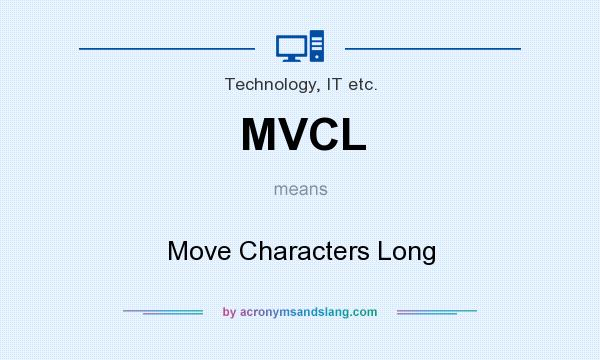 What does MVCL mean? It stands for Move Characters Long