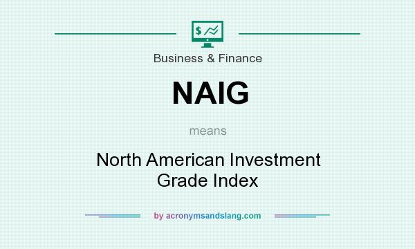 What does NAIG mean? It stands for North American Investment Grade Index