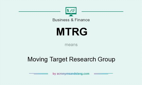 What does MTRG mean? It stands for Moving Target Research Group