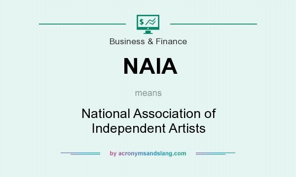 What does NAIA mean? It stands for National Association of Independent Artists