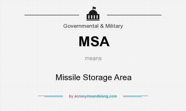 What does MSA mean? It stands for Missile Storage Area