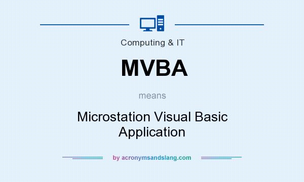 What does MVBA mean? It stands for Microstation Visual Basic Application