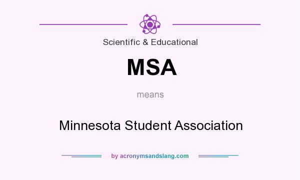 What does MSA mean? It stands for Minnesota Student Association