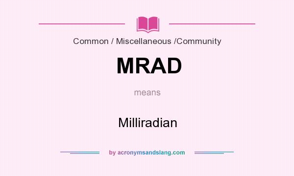 What does MRAD mean? It stands for Milliradian