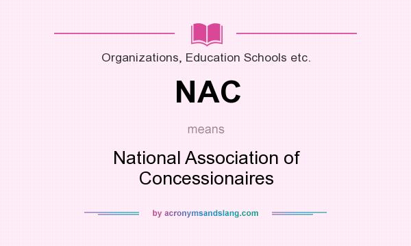 What does NAC mean? It stands for National Association of Concessionaires