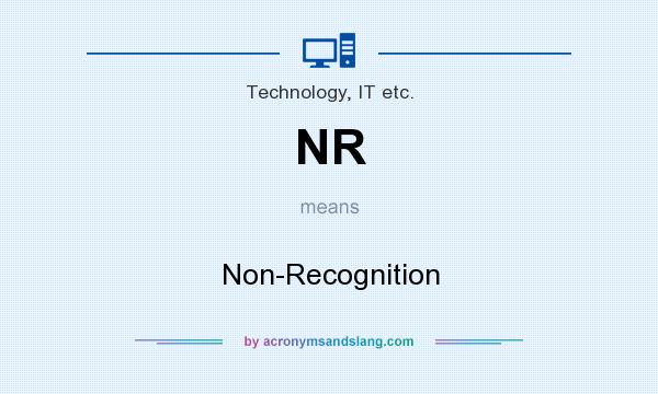 What does NR mean? It stands for Non-Recognition