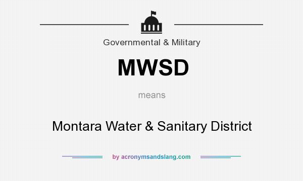 What does MWSD mean? It stands for Montara Water & Sanitary District