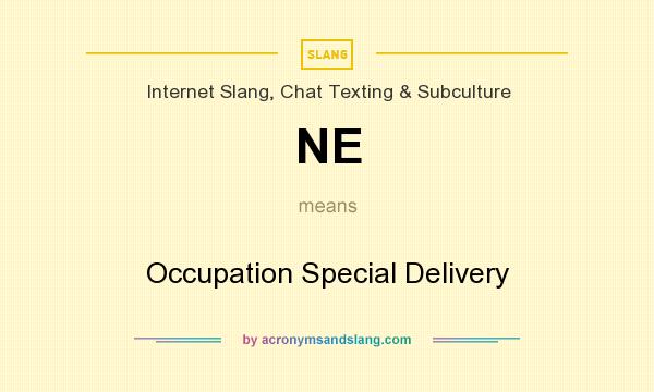 What does NE mean? It stands for Occupation Special Delivery