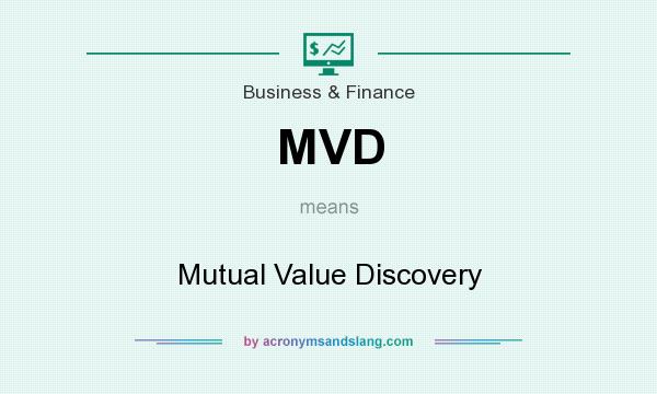 What does MVD mean? It stands for Mutual Value Discovery