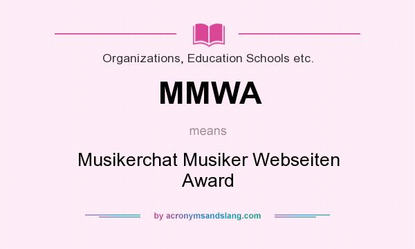 What does MMWA mean? It stands for Musikerchat Musiker Webseiten Award
