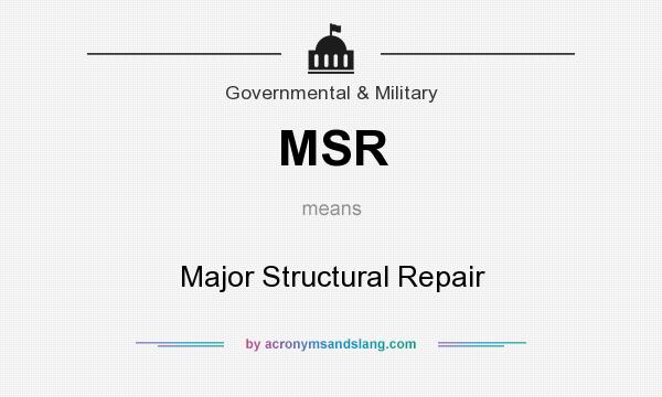 What does MSR mean? It stands for Major Structural Repair