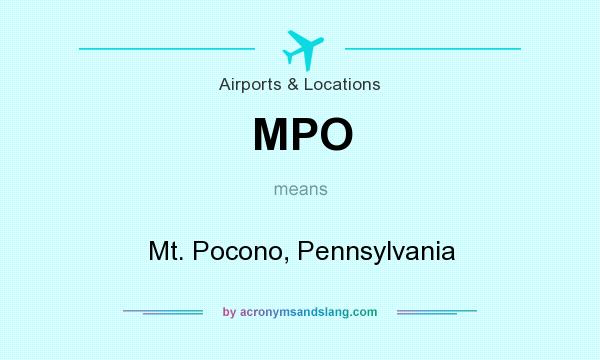 What does MPO mean? It stands for Mt. Pocono, Pennsylvania