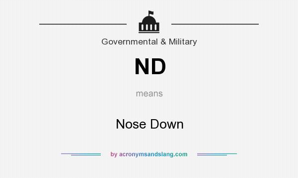 What does ND mean? It stands for Nose Down