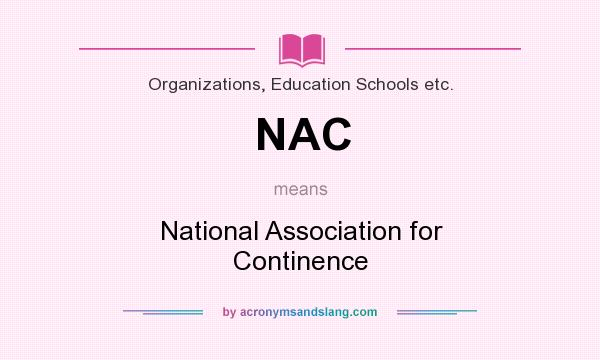 What does NAC mean? It stands for National Association for Continence
