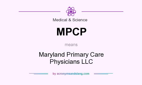 What does MPCP mean? It stands for Maryland Primary Care Physicians LLC