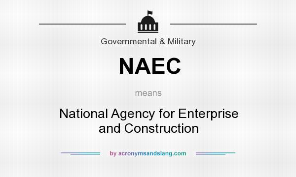 What does NAEC mean? It stands for National Agency for Enterprise and Construction