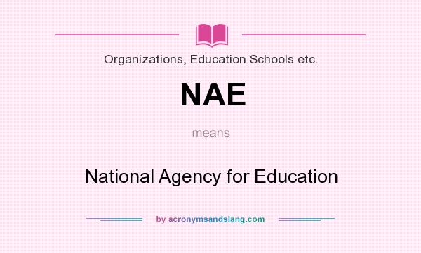 What does NAE mean? It stands for National Agency for Education