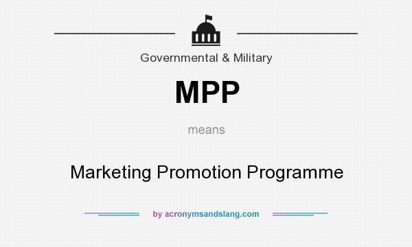What does MPP mean? It stands for Marketing Promotion Programme