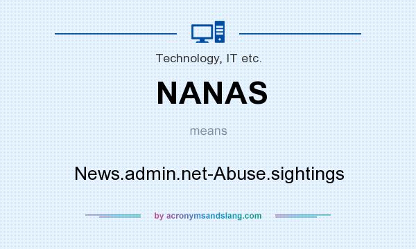 What does NANAS mean? It stands for News.admin.net-Abuse.sightings