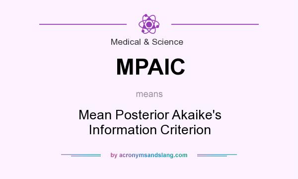 What does MPAIC mean? It stands for Mean Posterior Akaike`s Information Criterion