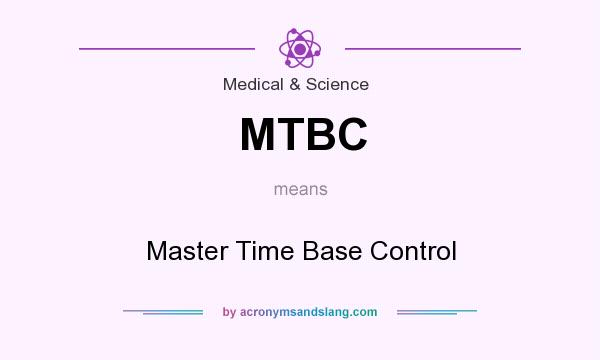 What does MTBC mean? It stands for Master Time Base Control